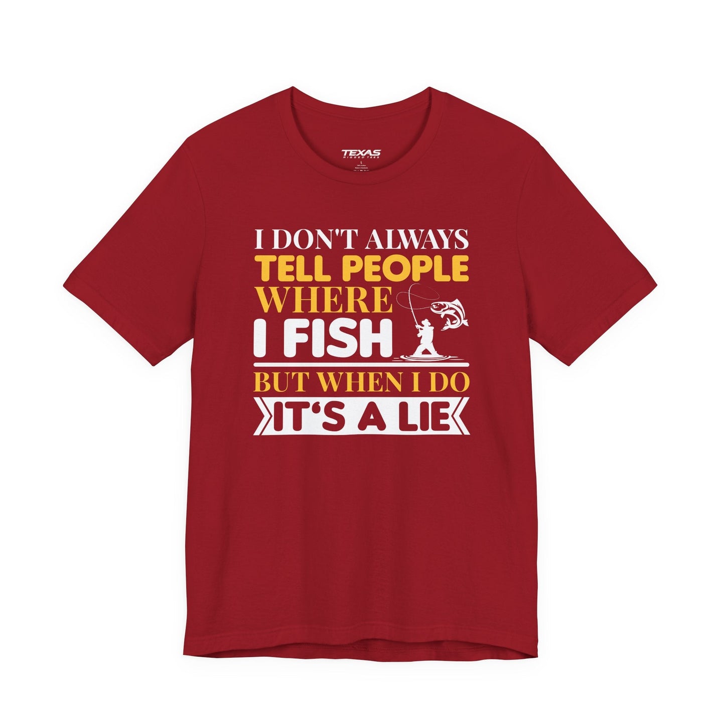 Texas Rigged Tees I Don’t Always Tell People Where I Fish — Unisex Cotton Tee