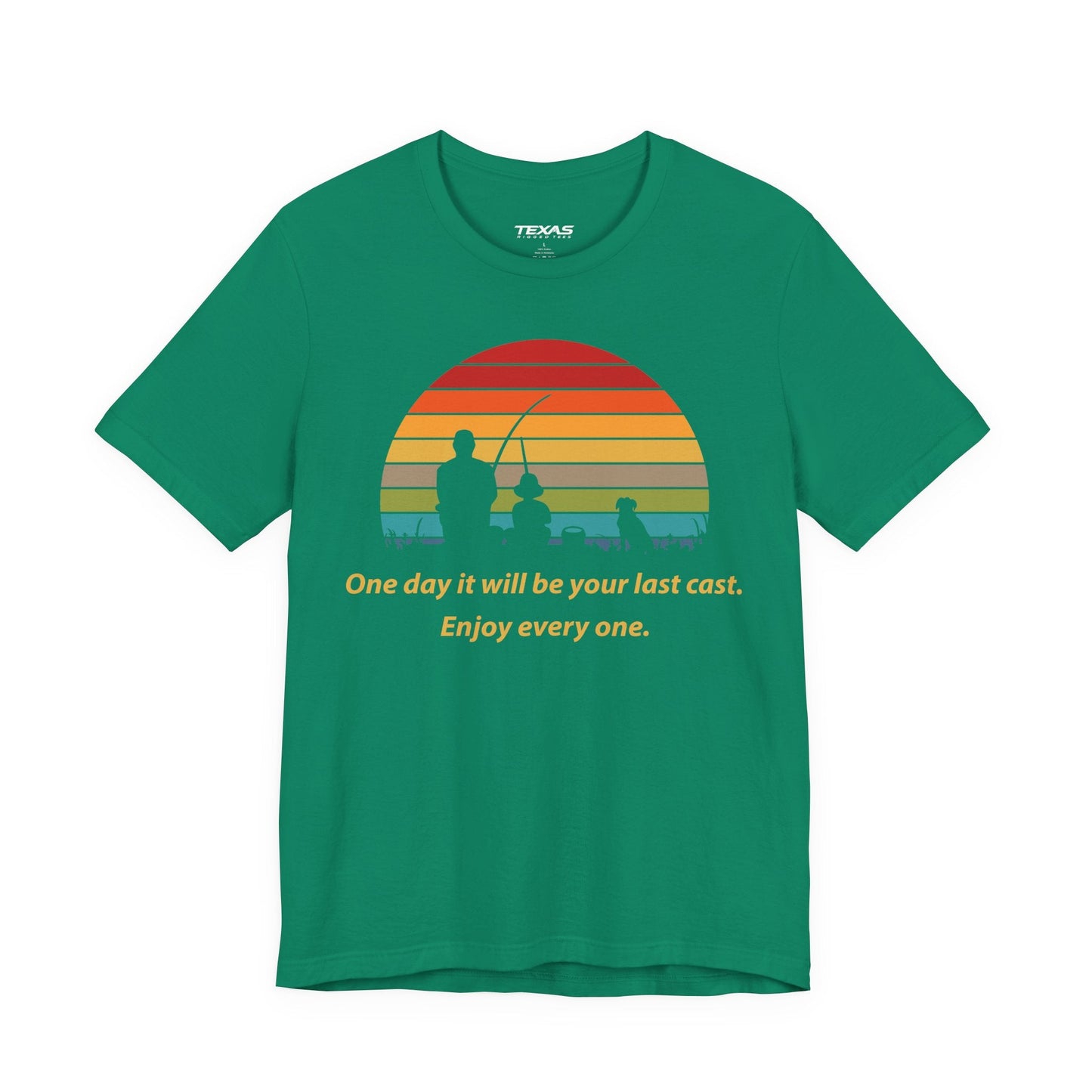 Texas Rigged Tees One Day It Will Be Your Last Cast. Enjoy Every One. — Unisex Cotton Tee