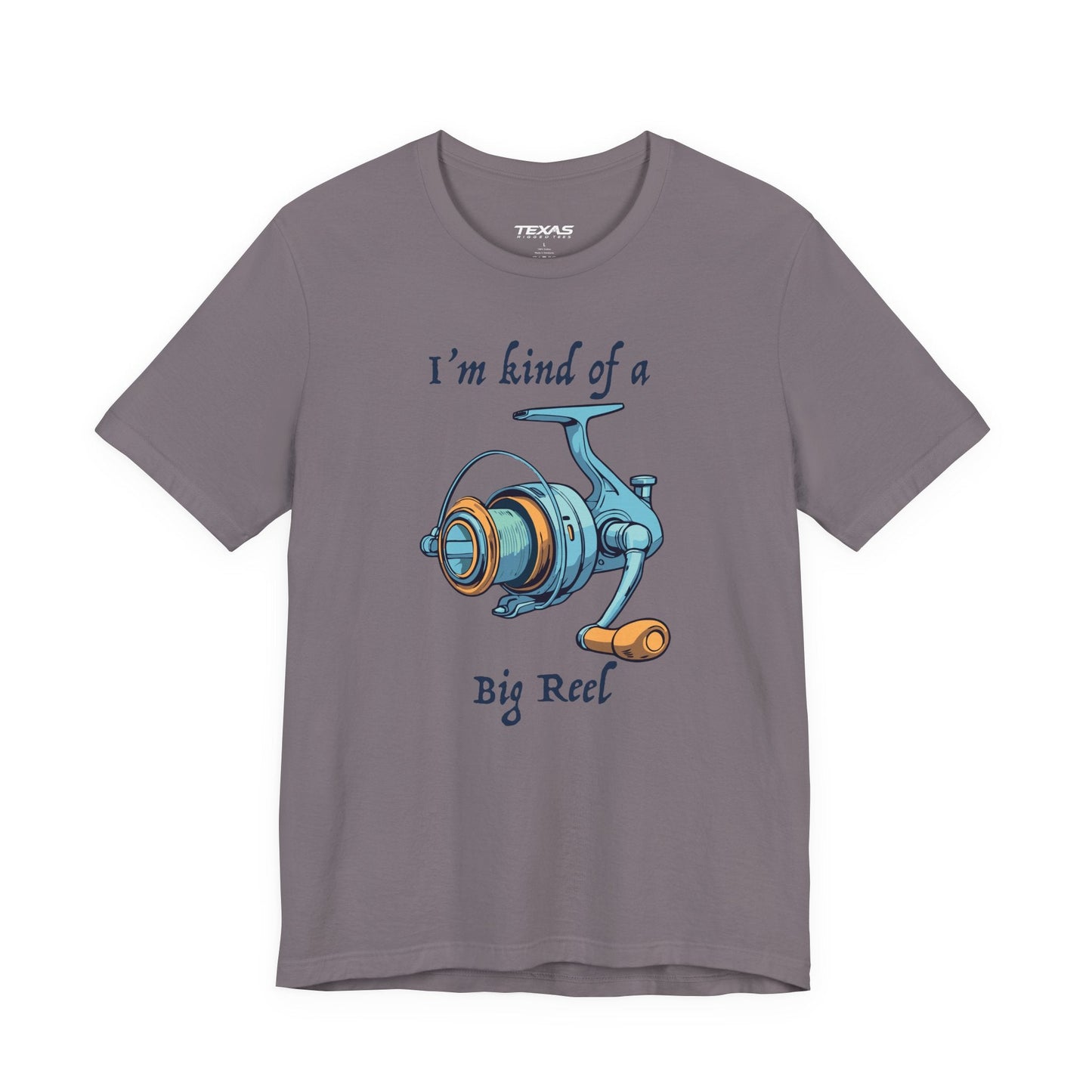 Texas Rigged Tees I’m Kind of a Big Reel — Unisex Cotton Tee