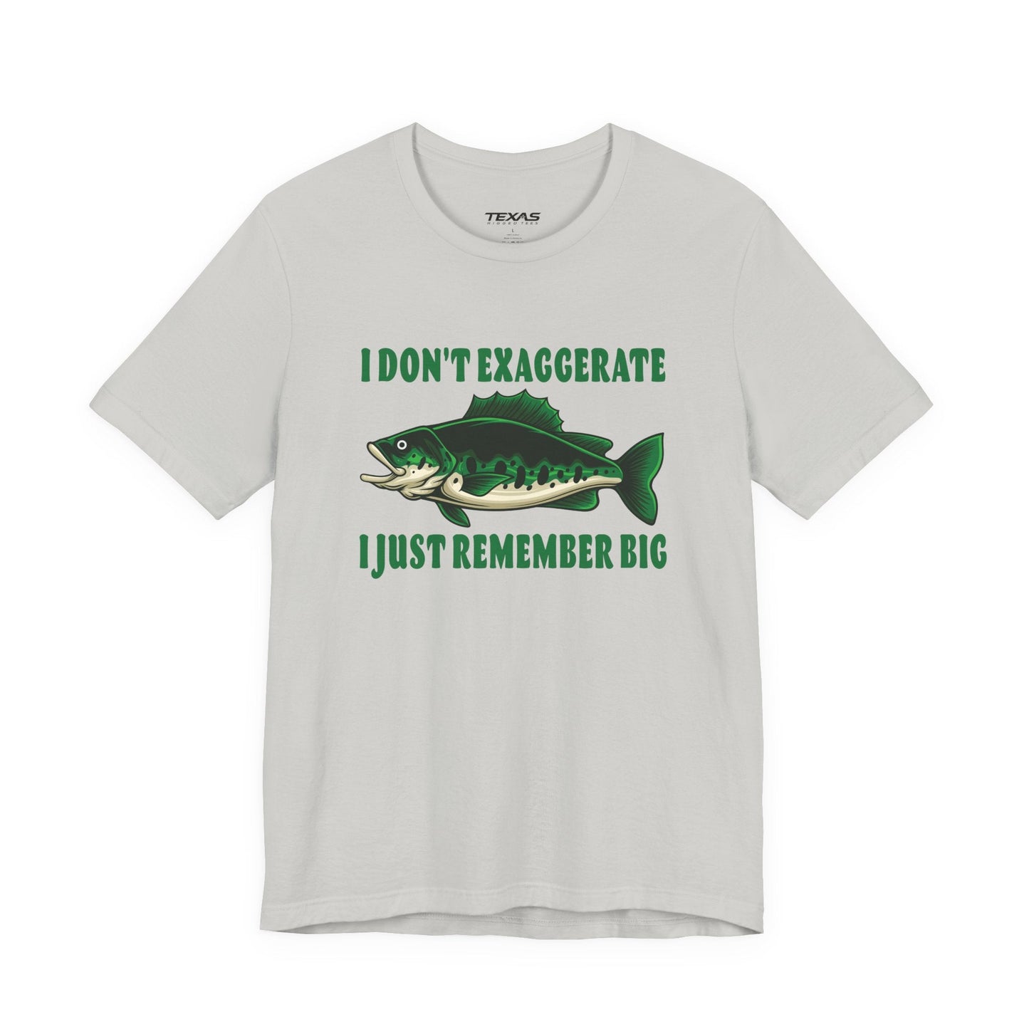 Texas Rigged Tees I Don’t Exaggerate, I Just Remember Big — Unisex Cotton Tee
