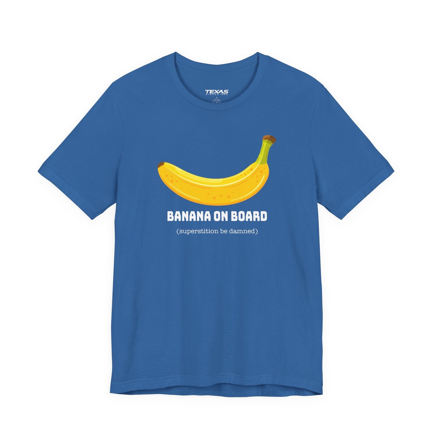 Texas Rigged Tees Banana on Board (Superstition Be Damned) — Unisex Cotton Tee