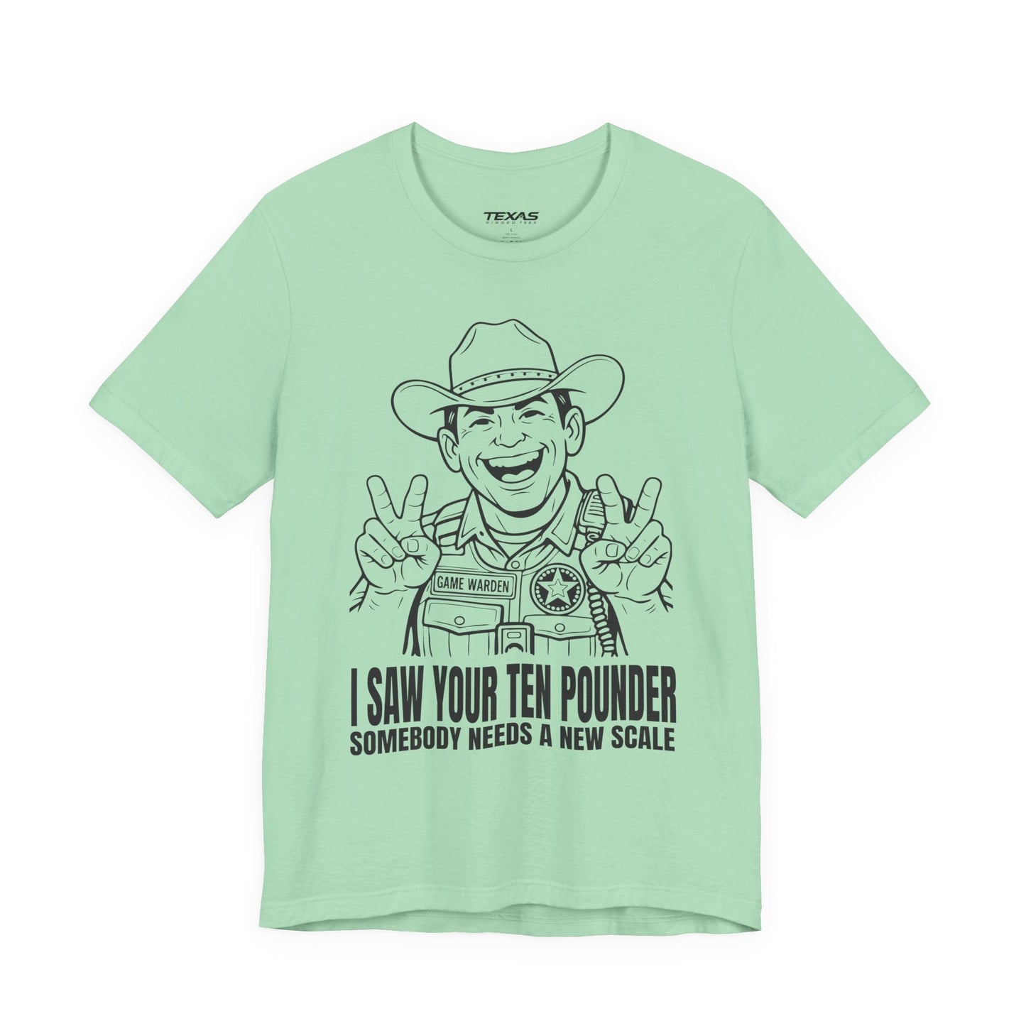 Texas Rigged Tees I Saw Your Ten Pounder — Unisex Cotton Tee