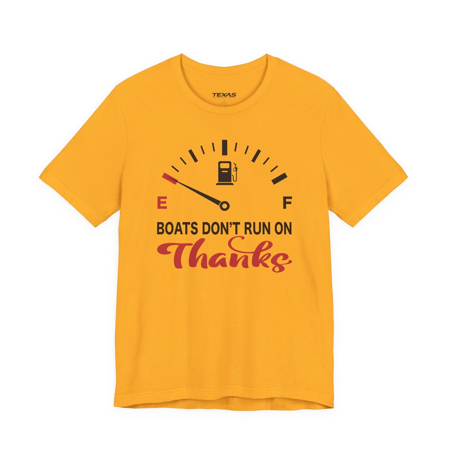 Texas Rigged Tees Boats Don’t Run on Thanks — Unisex Cotton Tee