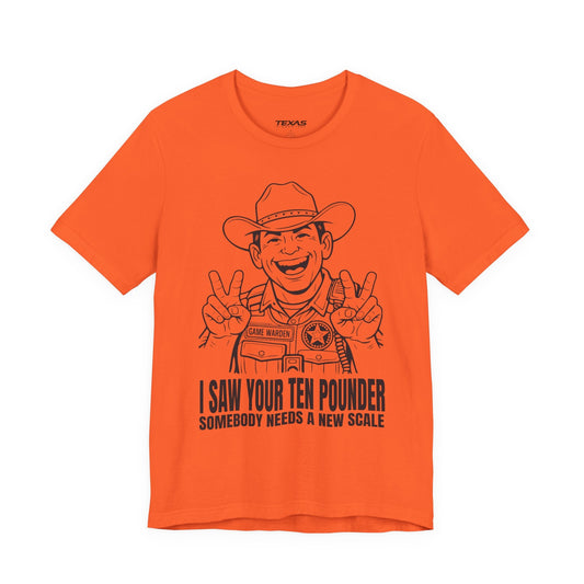 Texas Rigged Tees I Saw Your Ten Pounder — Unisex Cotton Tee
