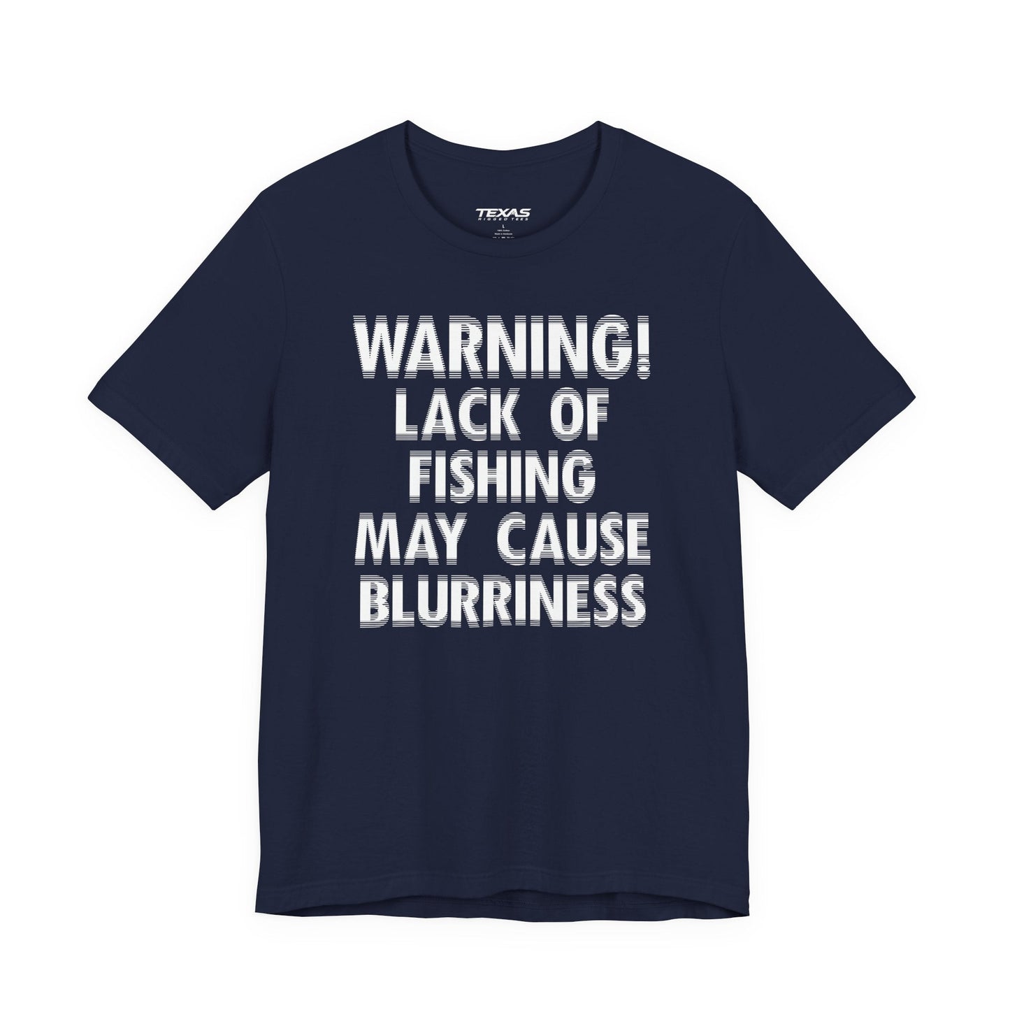Texas Rigged Tees Warning! Lack of Fishing May Cause Blurriness — Unisex Cotton Tee