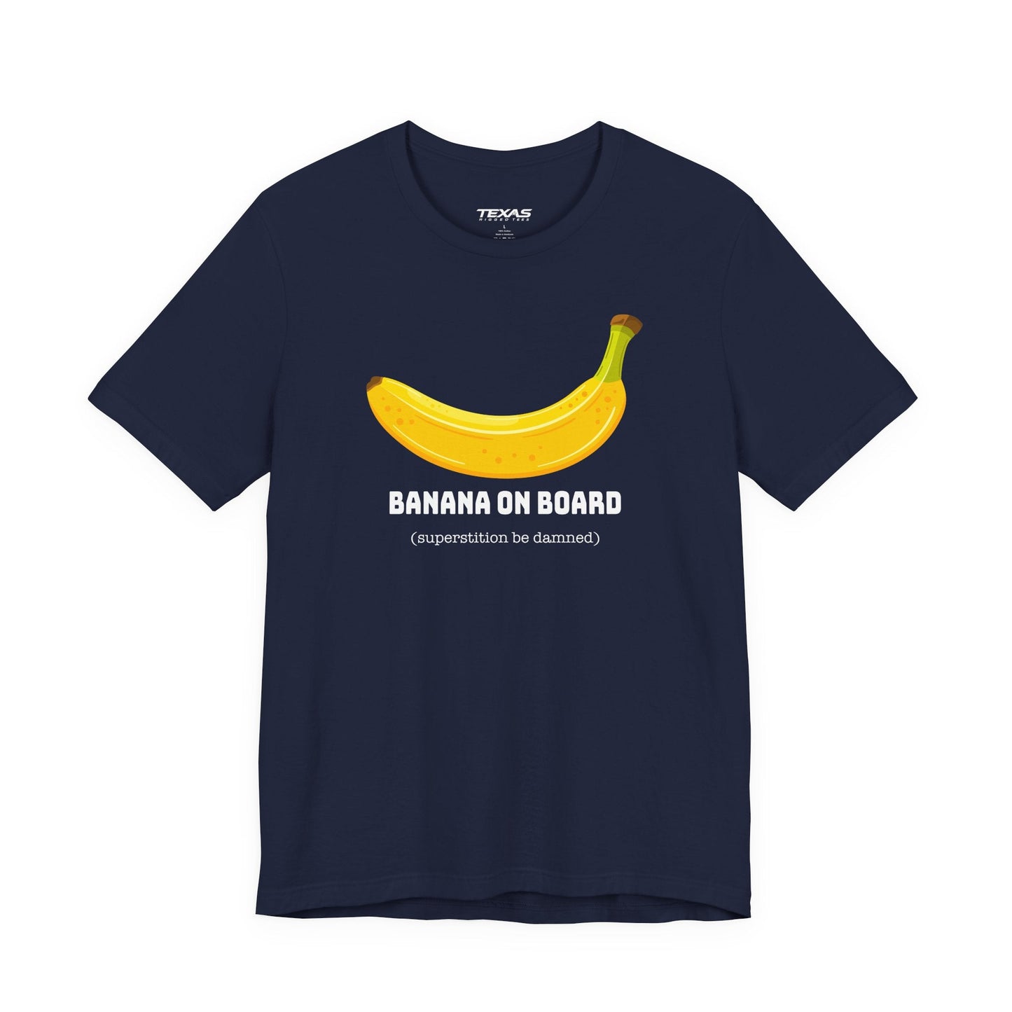 Texas Rigged Tees Banana on Board (Superstition Be Damned) — Unisex Cotton Tee