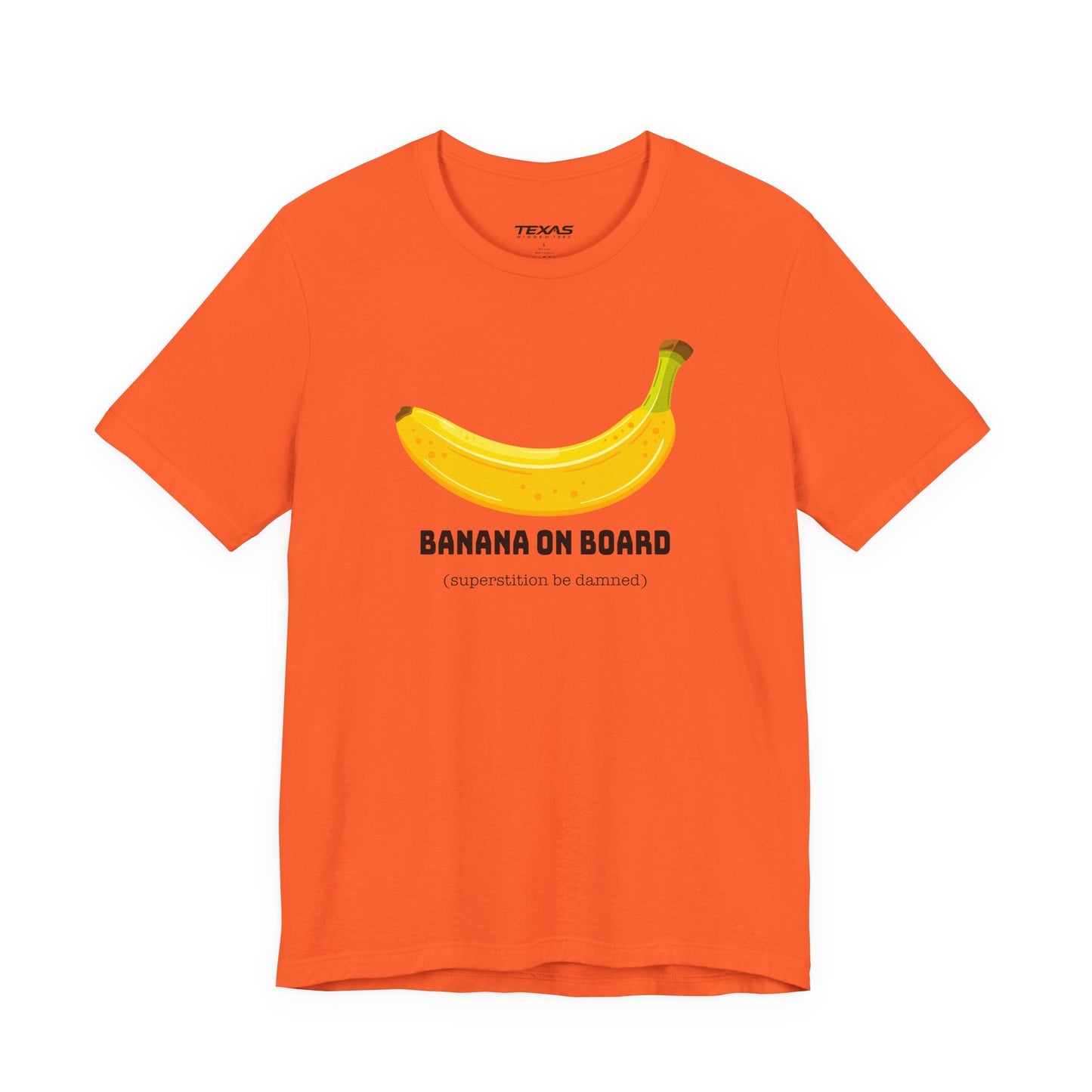 Texas Rigged Tees Banana on Board (Superstition Be Damned) — Unisex Cotton Tee