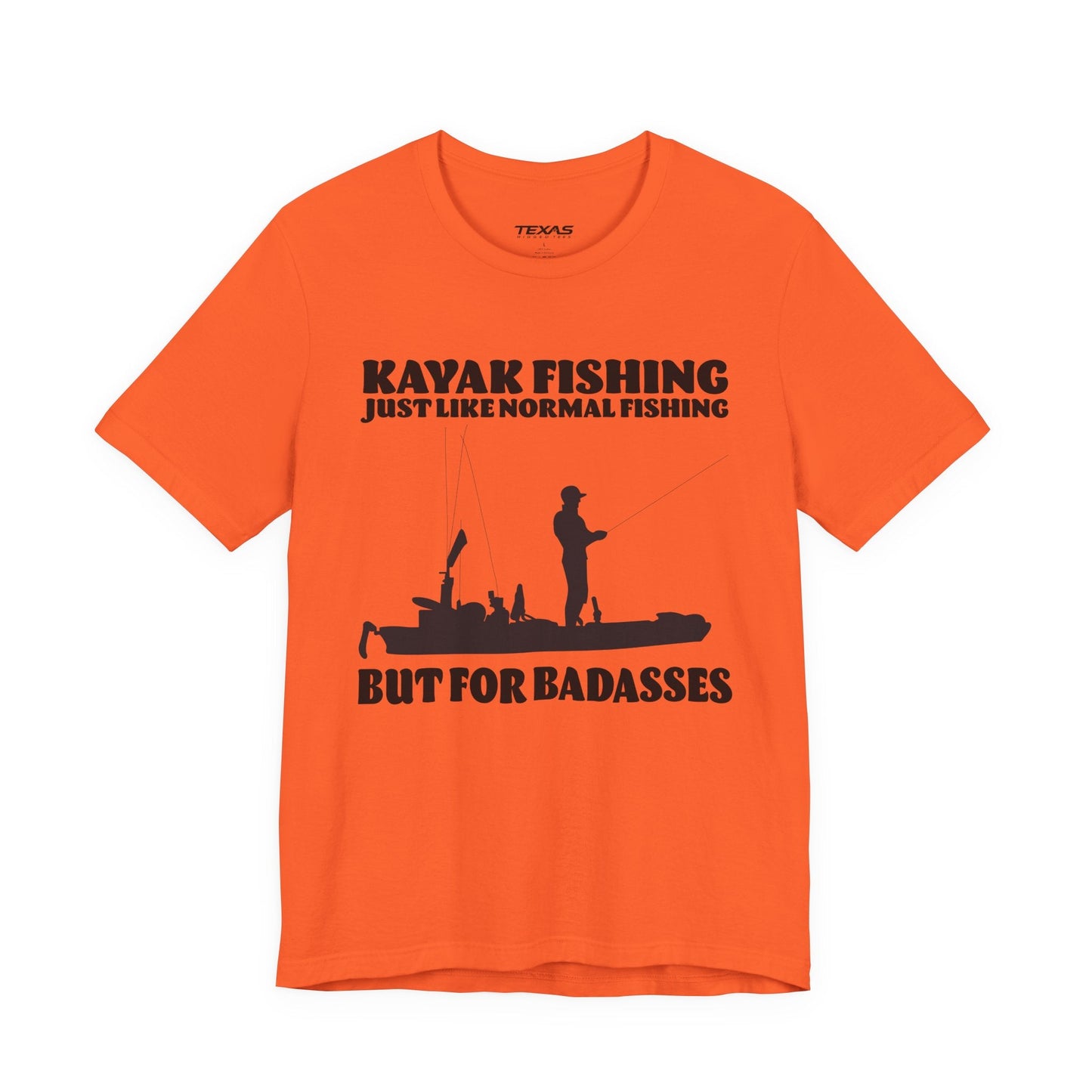 Texas Rigged Tees Kayak Fishing – Just Like Normal Fishing But for Badasses — Unisex Cotton Tee