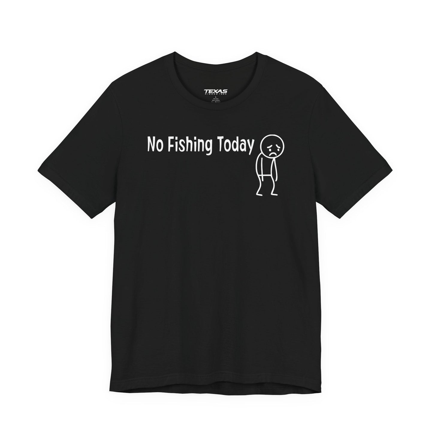 Texas Rigged Tees No Fishing Today — Unisex Cotton Tee