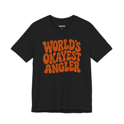 Texas Rigged Tees World's Okayest Angler — Unisex Cotton Tee