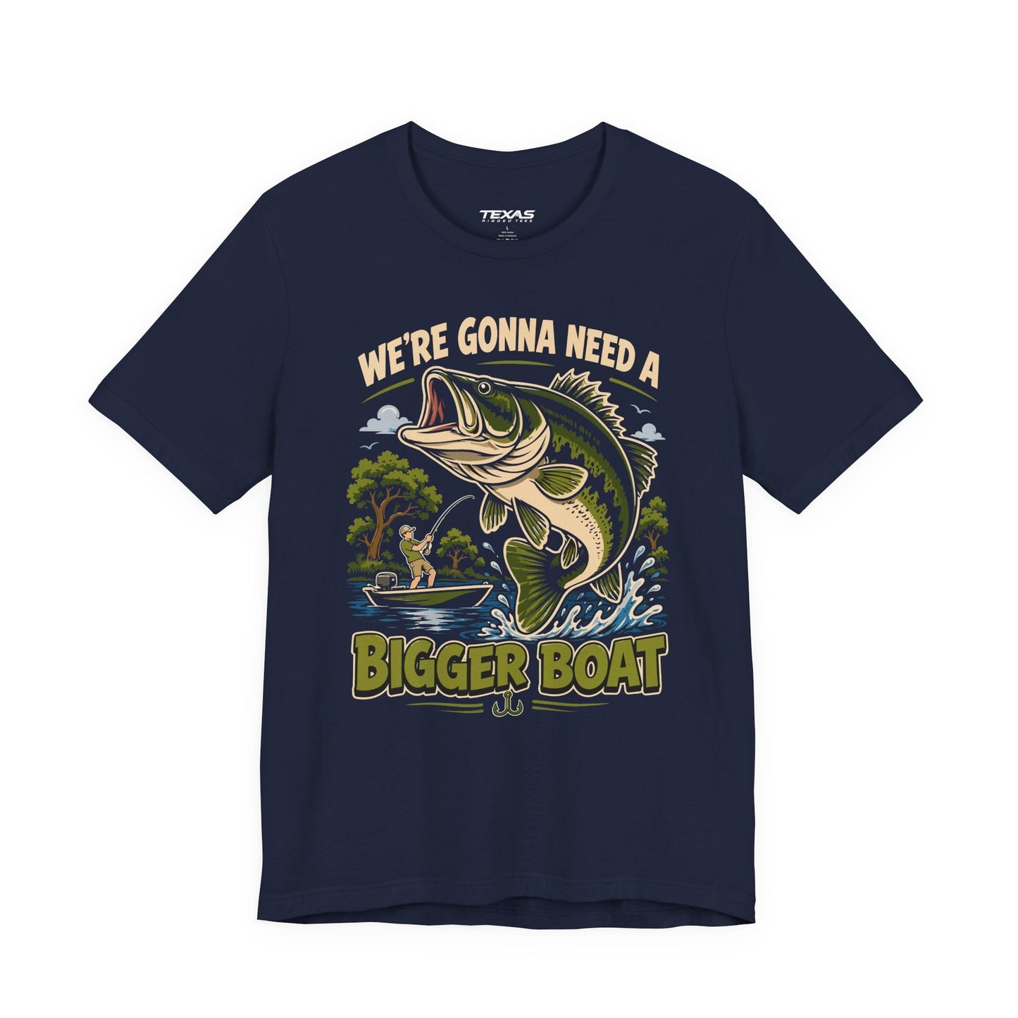 Texas Rigged Tees We’re Gonna Need a Bigger Boat  — Unisex Cotton Tee