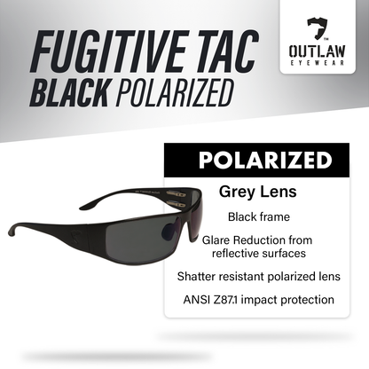 Outlaw Eyewear - Fugitive TAC Black / Polarized - ANSI Z87.1-2015