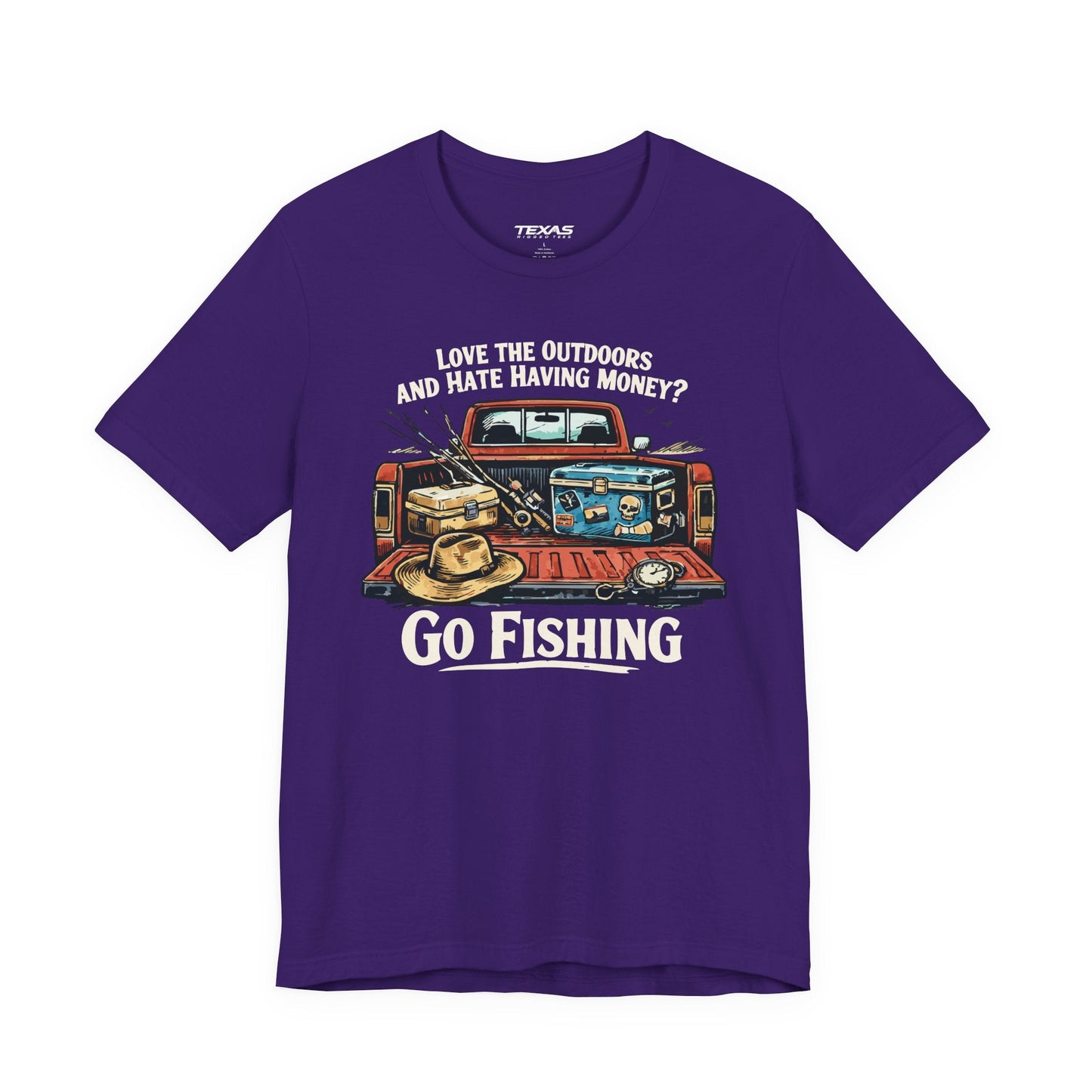 Texas Rigged Tees Love the Outdoors and Hate Having Money? Go Fishing. — Unisex Cotton Tee