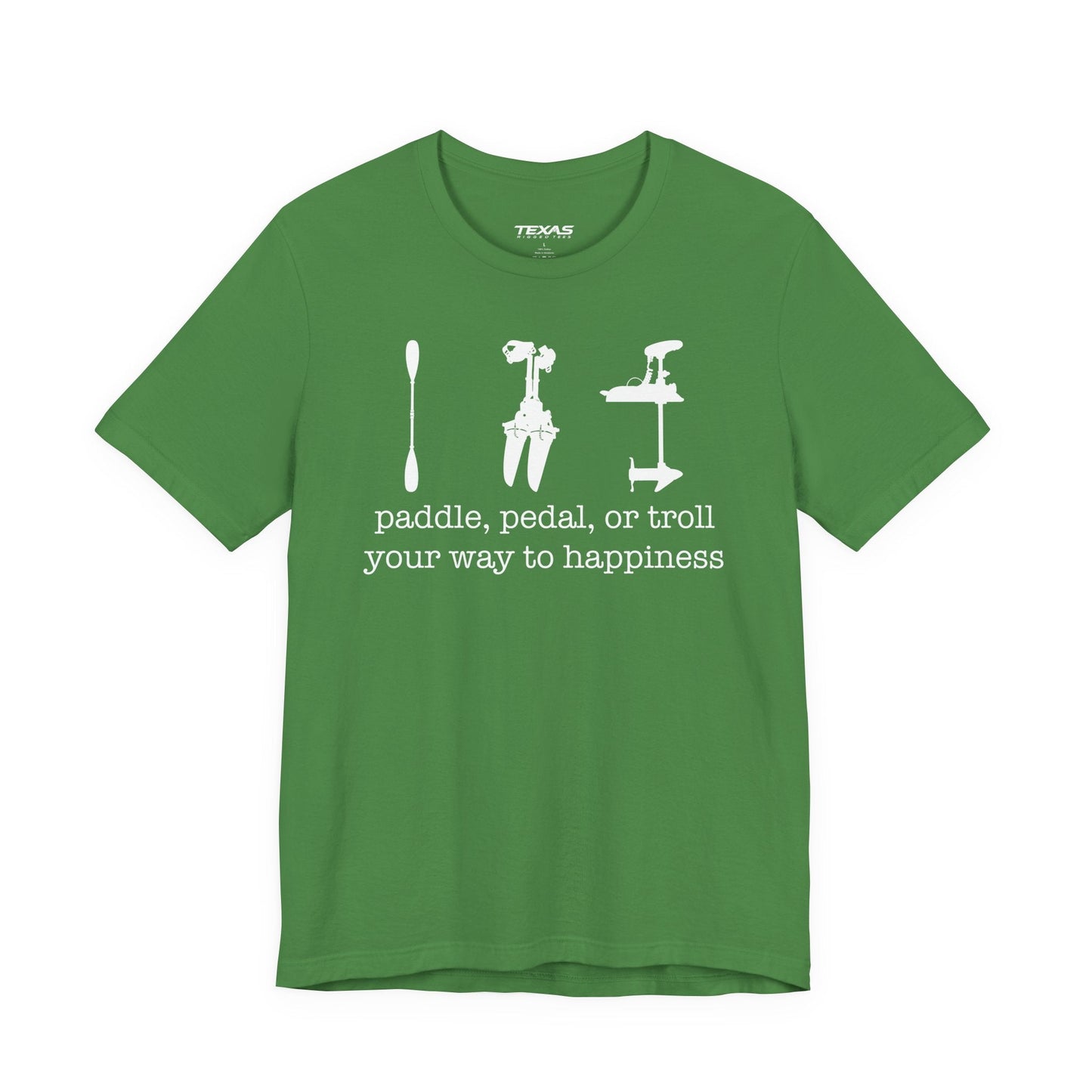 Texas Rigged Tees Paddle, Pedal, or Troll Your Way to Happiness — Unisex Cotton Tee