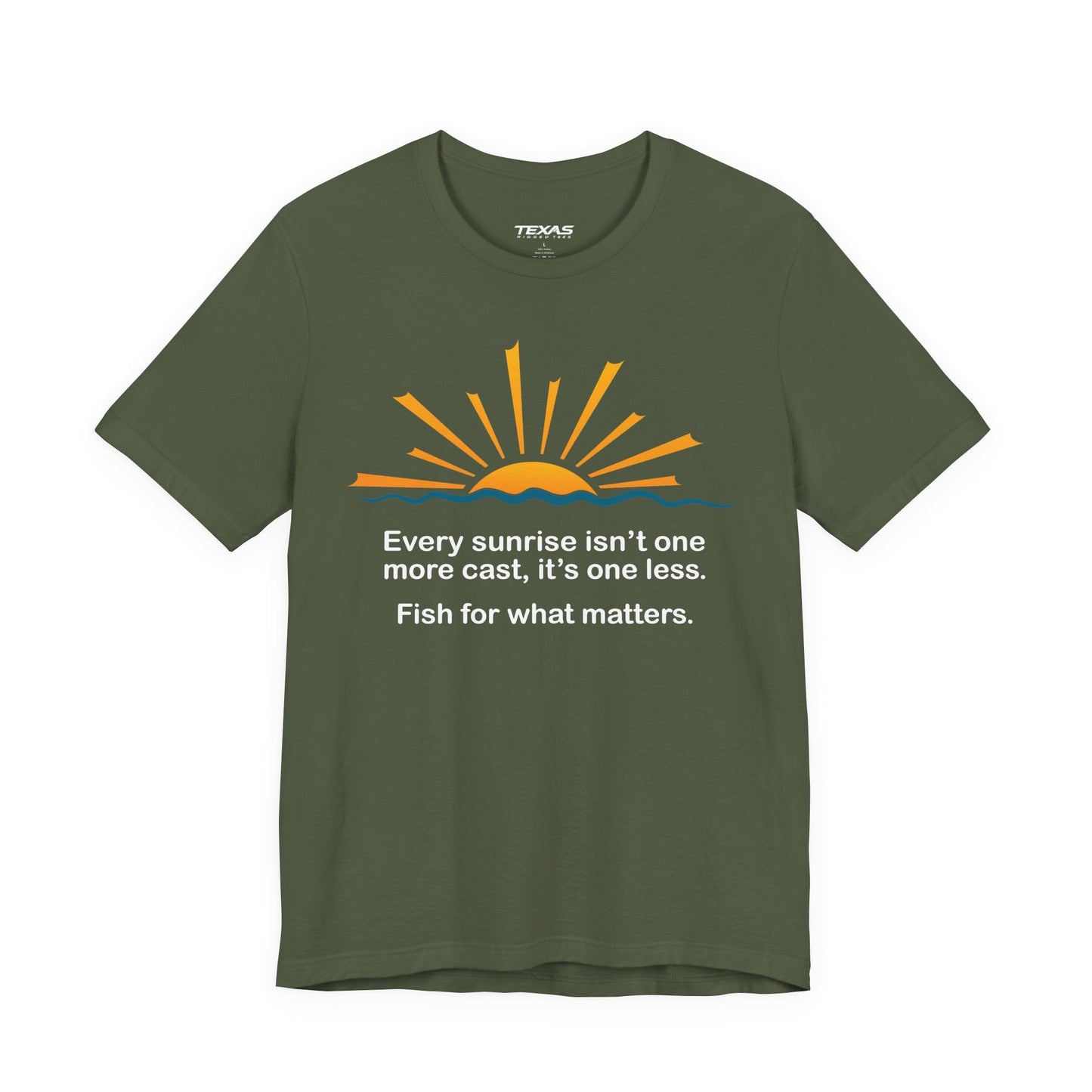 Texas Rigged Tees Every Sunrise Isn’t One More Cast, It’s One Less. Fish for What Matters. — Unisex Cotton Tee