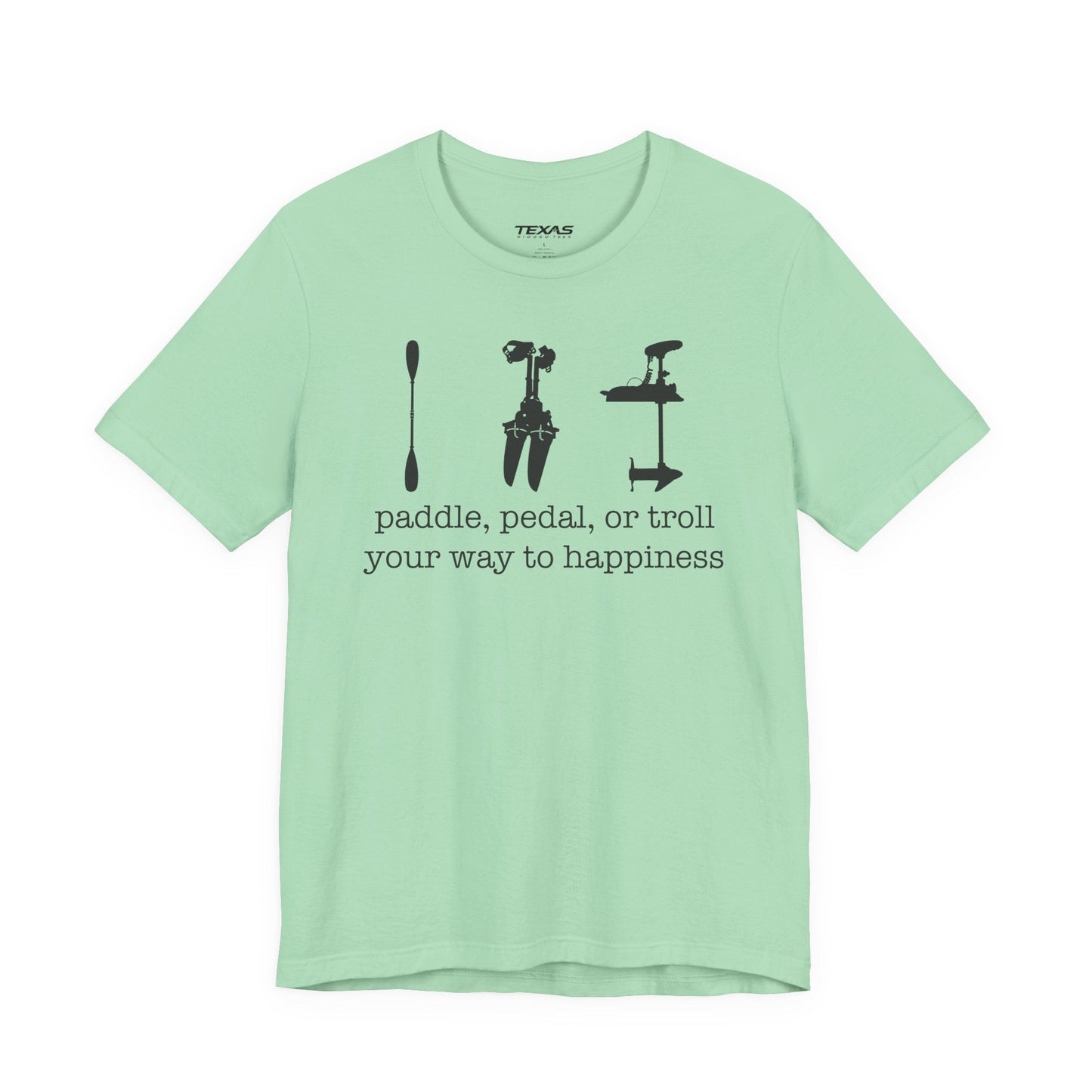 Texas Rigged Tees Paddle, Pedal, or Troll Your Way to Happiness — Unisex Cotton Tee