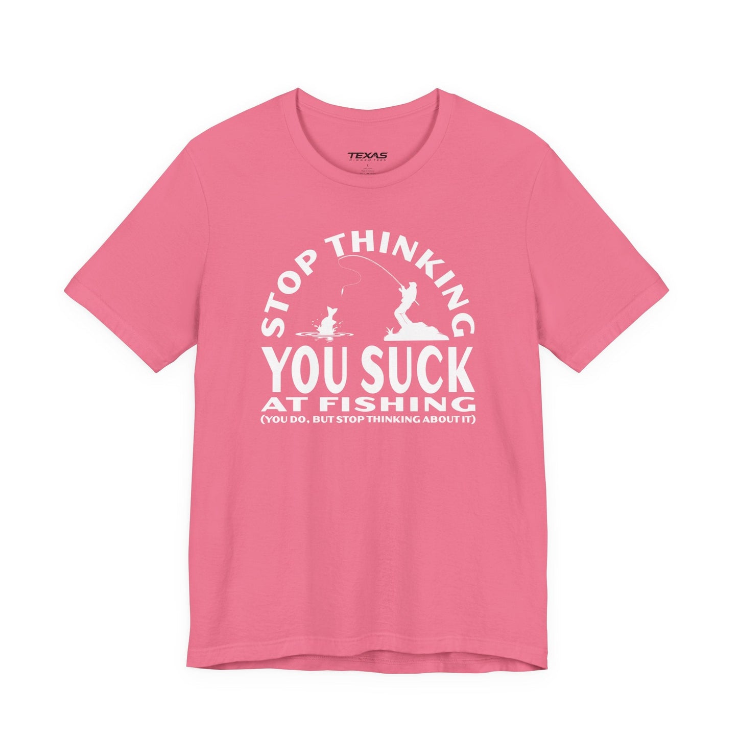 Stop Thinking You Suck at Fishing — Unisex Cotton Tee