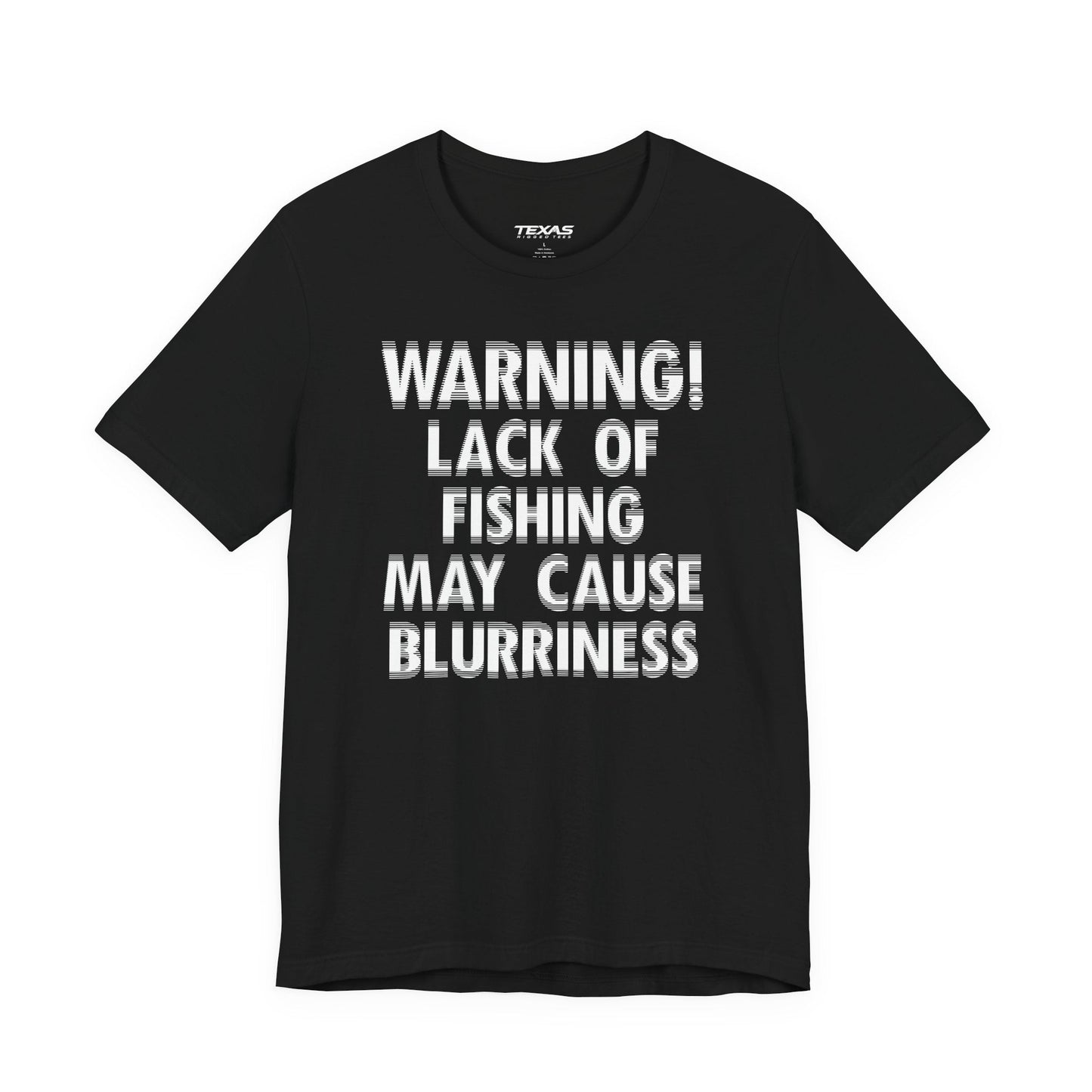 Texas Rigged Tees Warning! Lack of Fishing May Cause Blurriness — Unisex Cotton Tee