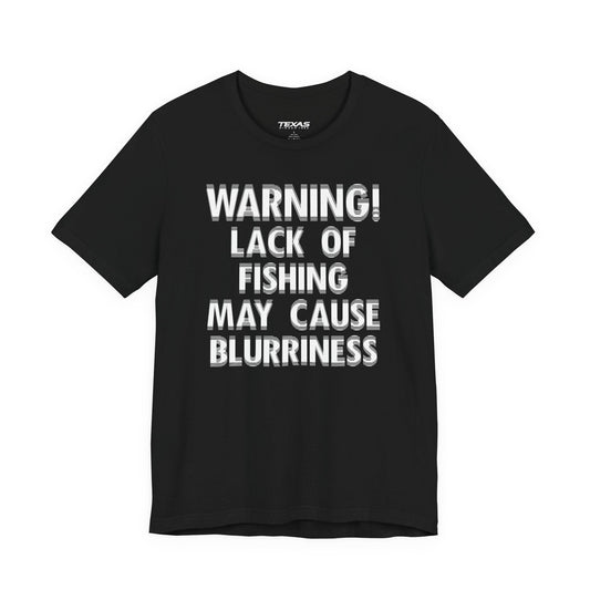Texas Rigged Tees Warning! Lack of Fishing May Cause Blurriness — Unisex Cotton Tee