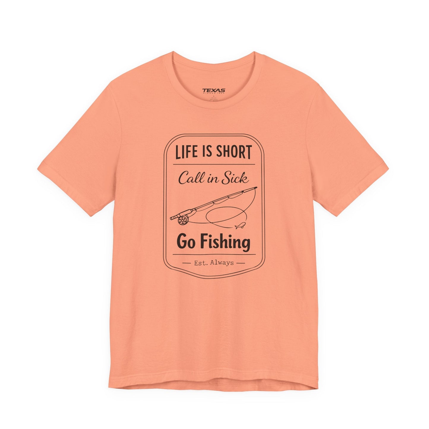 Texas Rigged Tees Life Is Short. Call In Sick. Go Fishing. — Unisex Cotton Tee