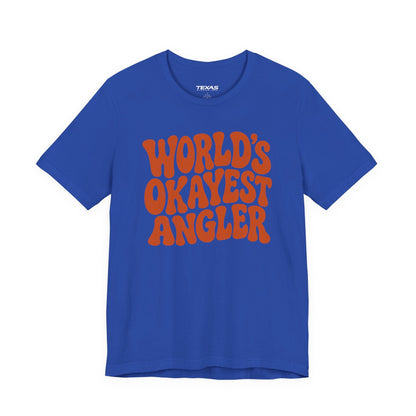 Texas Rigged Tees World's Okayest Angler — Unisex Cotton Tee