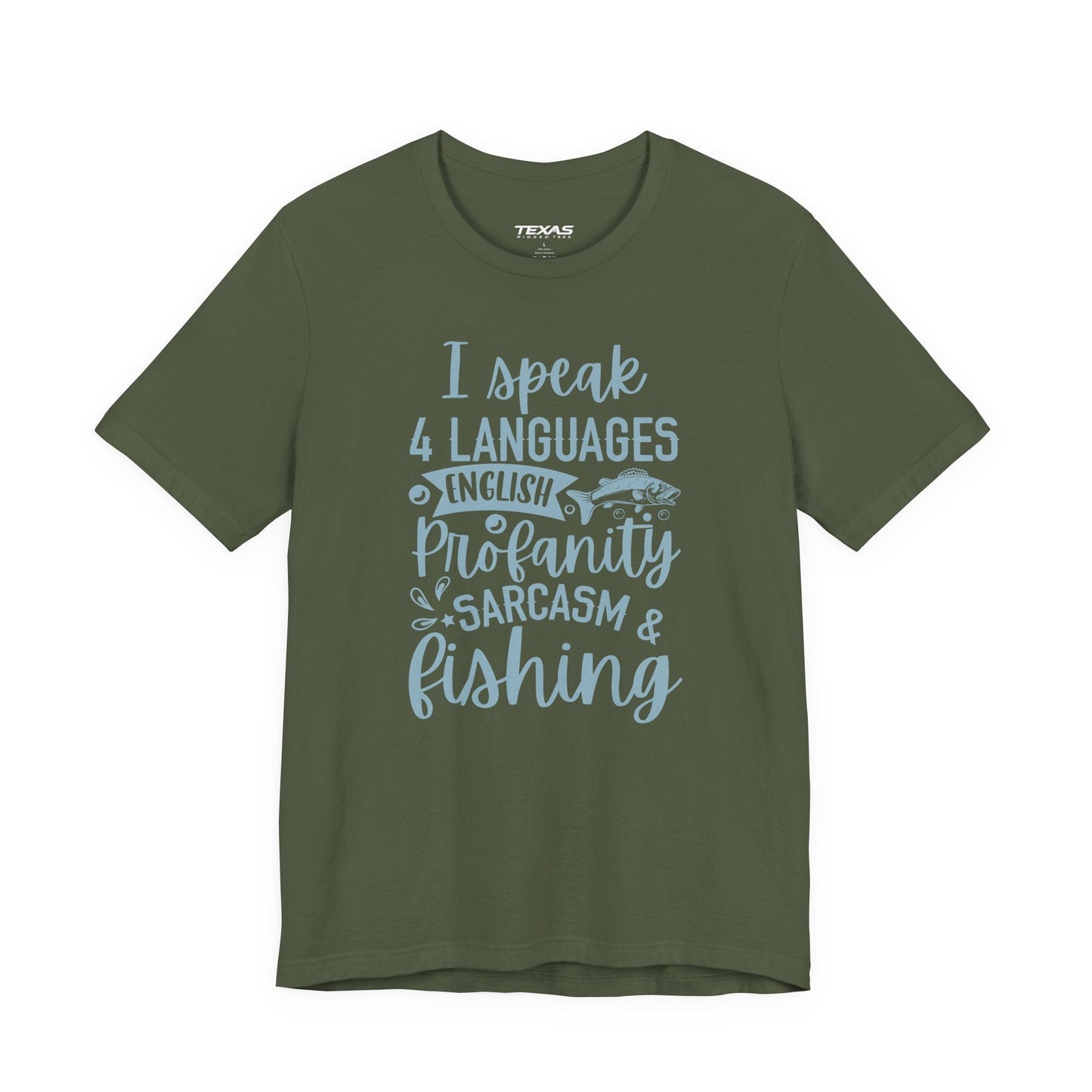 Texas Rigged Tees I Speak Four Languages: English, Profanity, Sarcasm & Fishing  — Unisex Cotton Tee