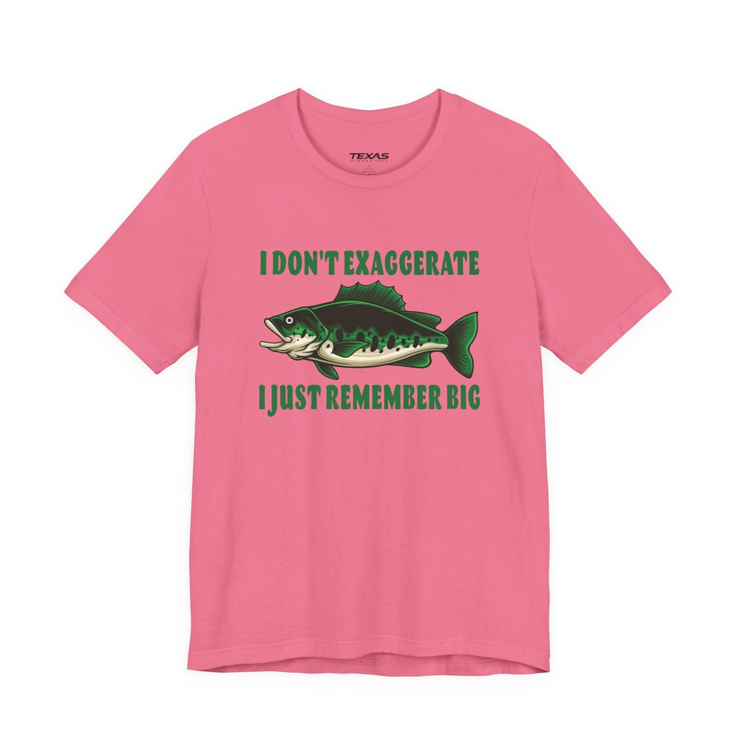 Texas Rigged Tees I Don’t Exaggerate, I Just Remember Big — Unisex Cotton Tee
