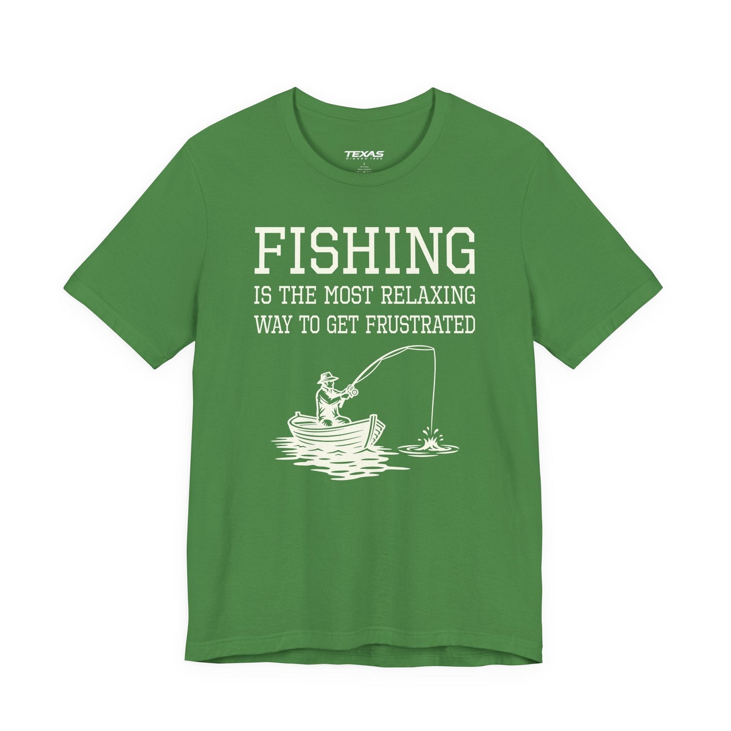 Texas Rigged Tees Fishing Is the Most Relaxing Way to Get Frustrated — Unisex Cotton Tee