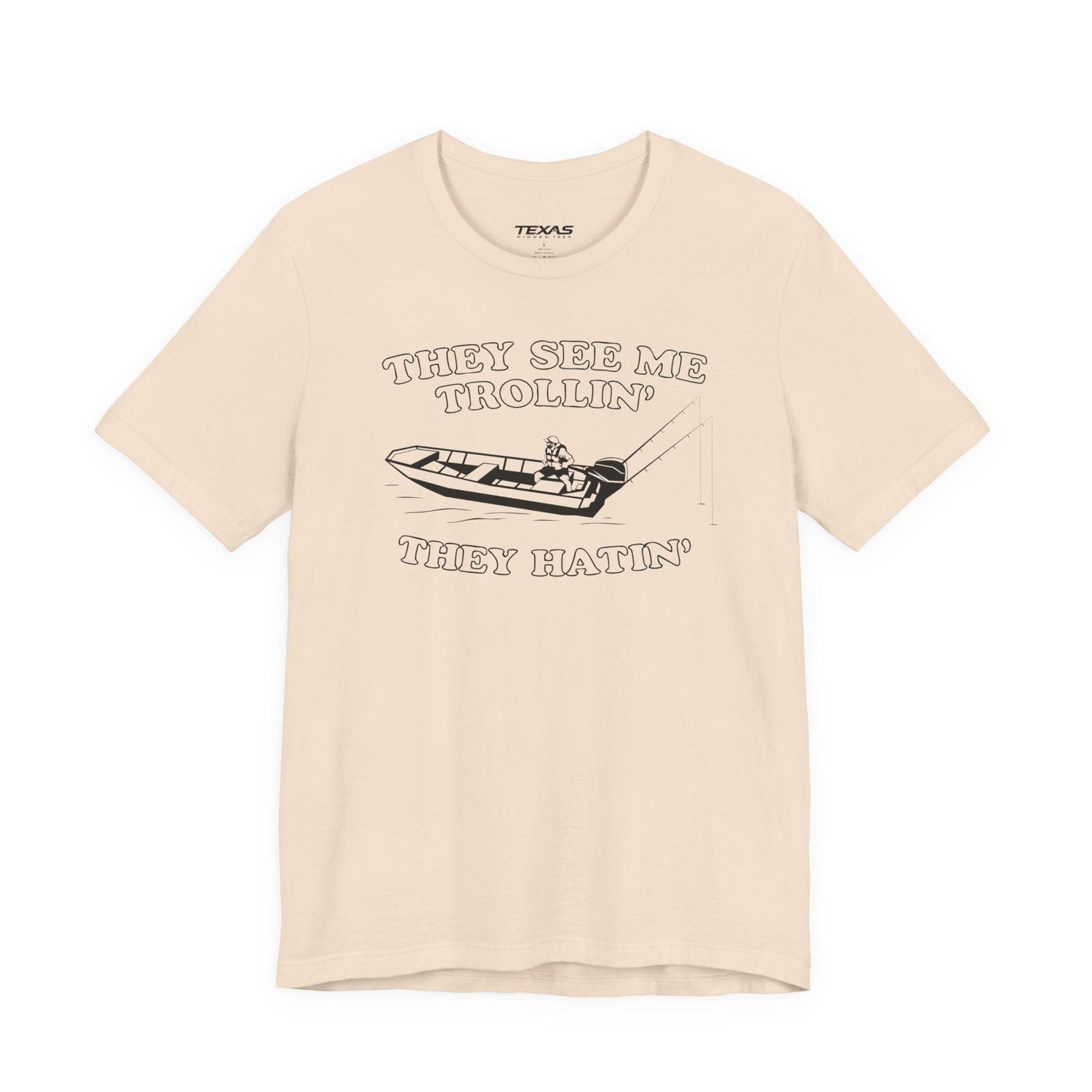 Texas Rigged Tees They See Me Trollin’, They Hatin’ — Unisex Cotton Tee