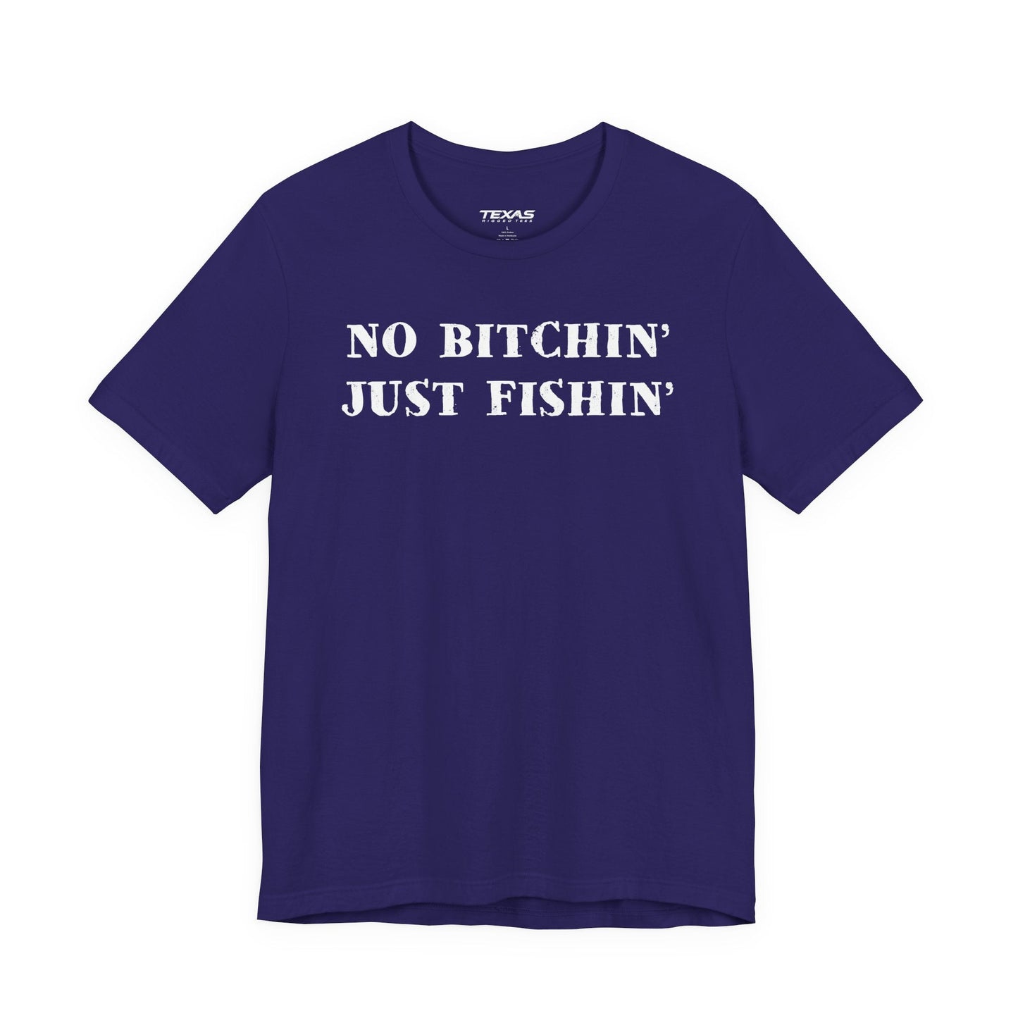 Texas Rigged Tees No Bitchin’, Just Fishin’ — Unisex Cotton Tee