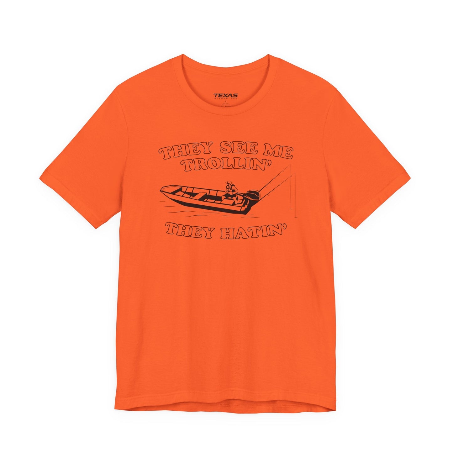 Texas Rigged Tees They See Me Trollin’, They Hatin’ — Unisex Cotton Tee