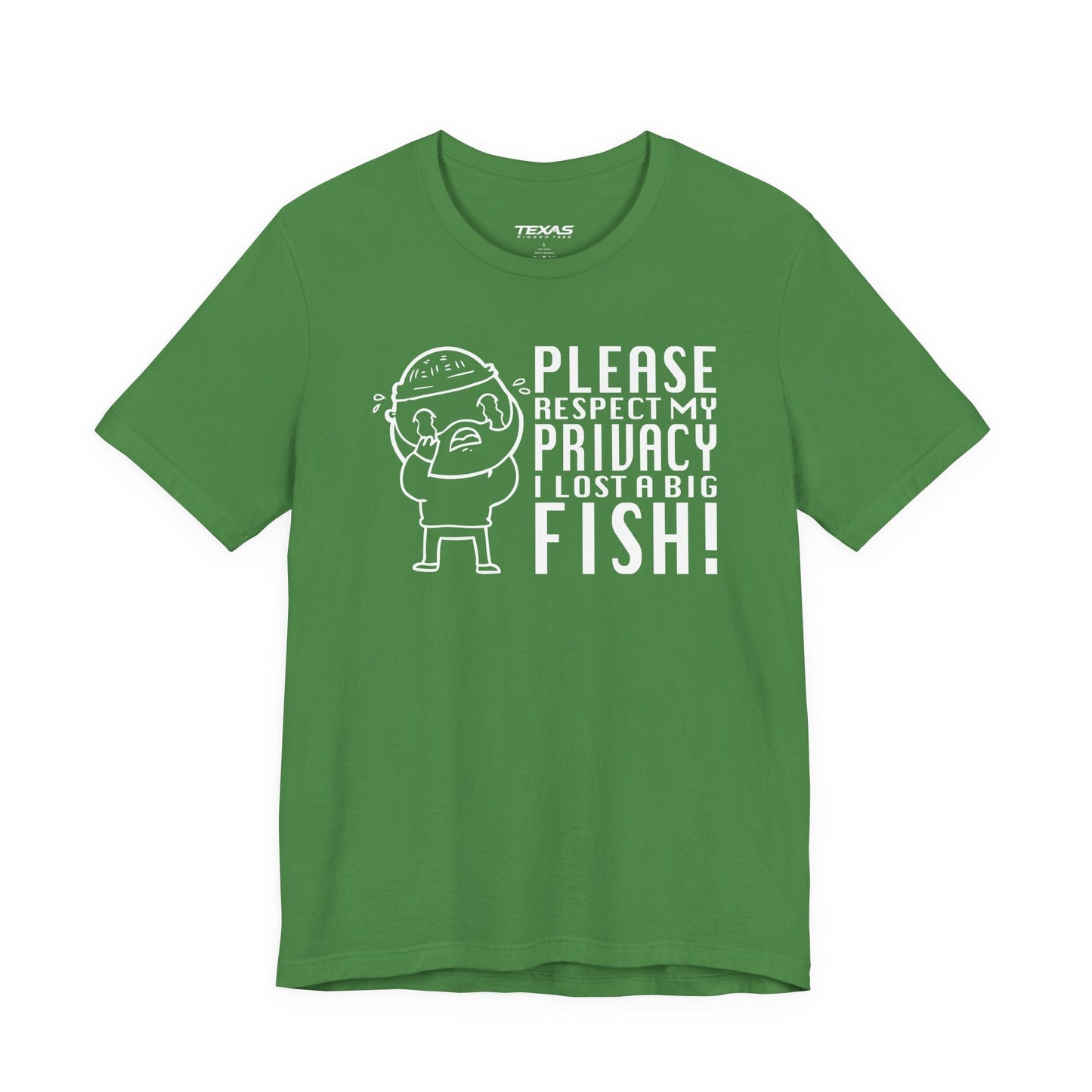 Texas Rigged Tees Please Respect My Privacy, I Lost a Big Fish — Unisex Cotton Tee