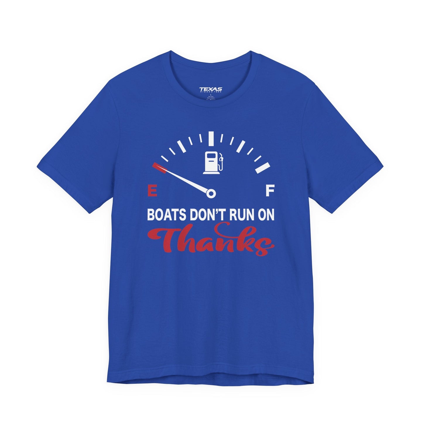 Texas Rigged Tees Boats Don’t Run on Thanks — Unisex Cotton Tee