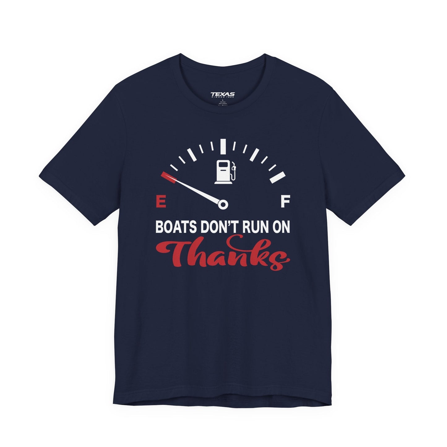 Texas Rigged Tees Boats Don’t Run on Thanks — Unisex Cotton Tee