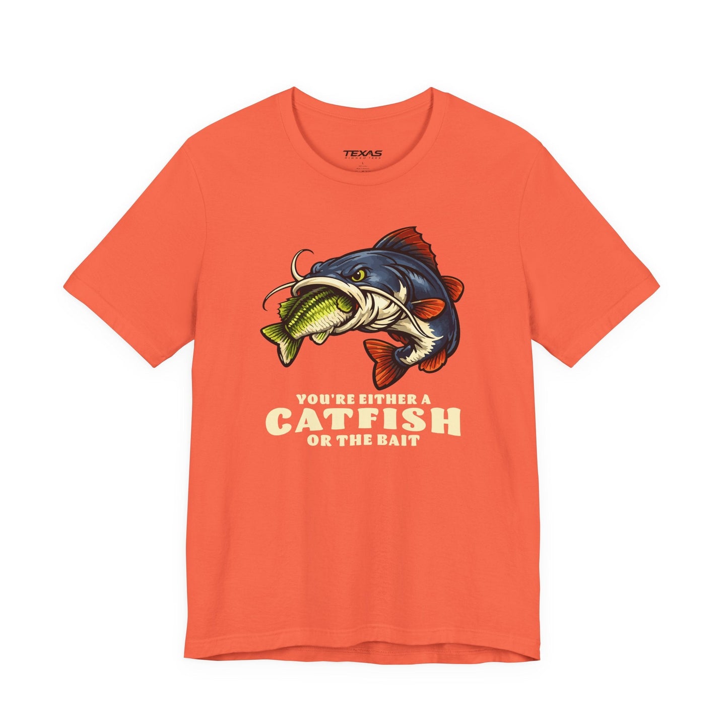 Texas Rigged Tees You’re Either a Catfish or the Bait — Unisex Cotton Tee