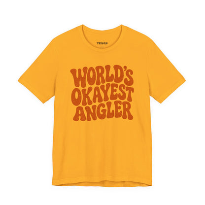 Texas Rigged Tees World's Okayest Angler — Unisex Cotton Tee