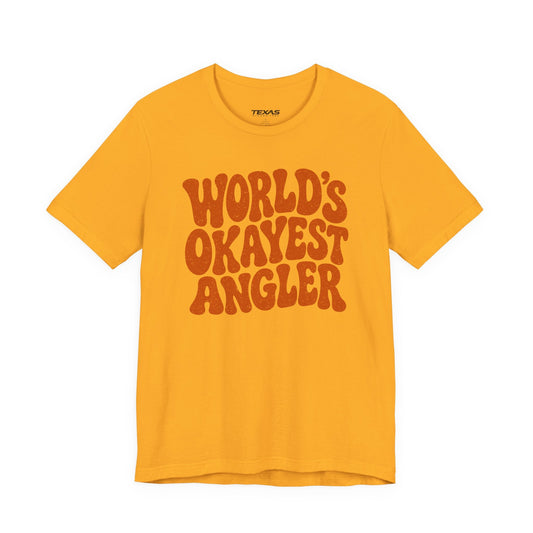 Texas Rigged Tees World's Okayest Angler — Unisex Cotton Tee