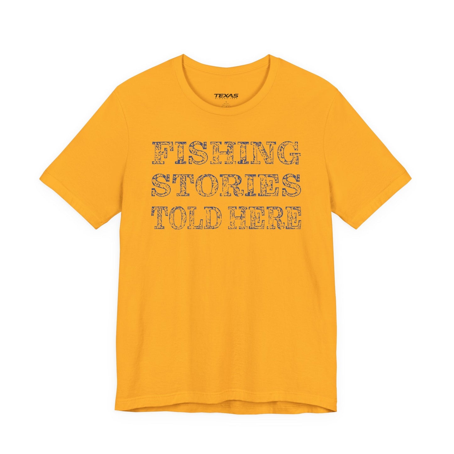Texas Rigged Tees Fishing Stories Told Here — Unisex Cotton Tee
