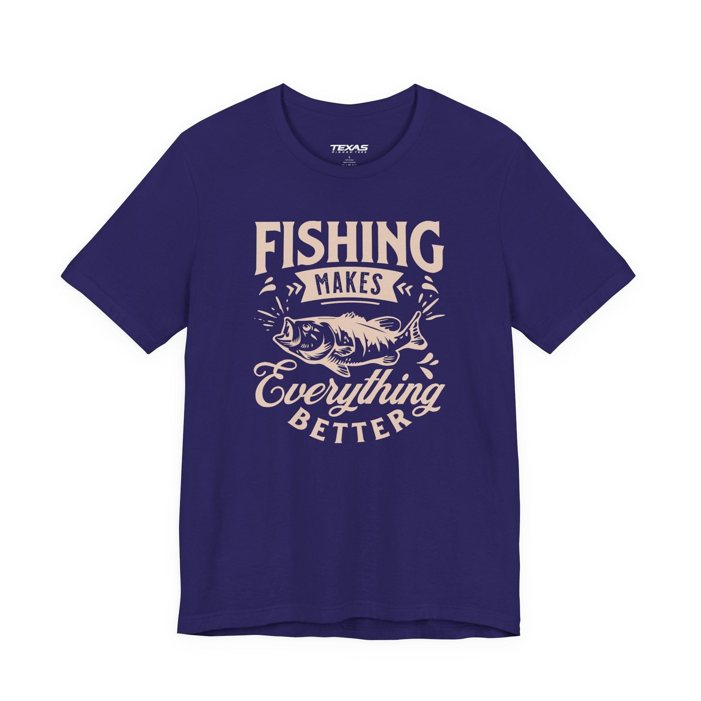 Texas Rigged Tees Fishing Makes Everything Better — Unisex Cotton Tee