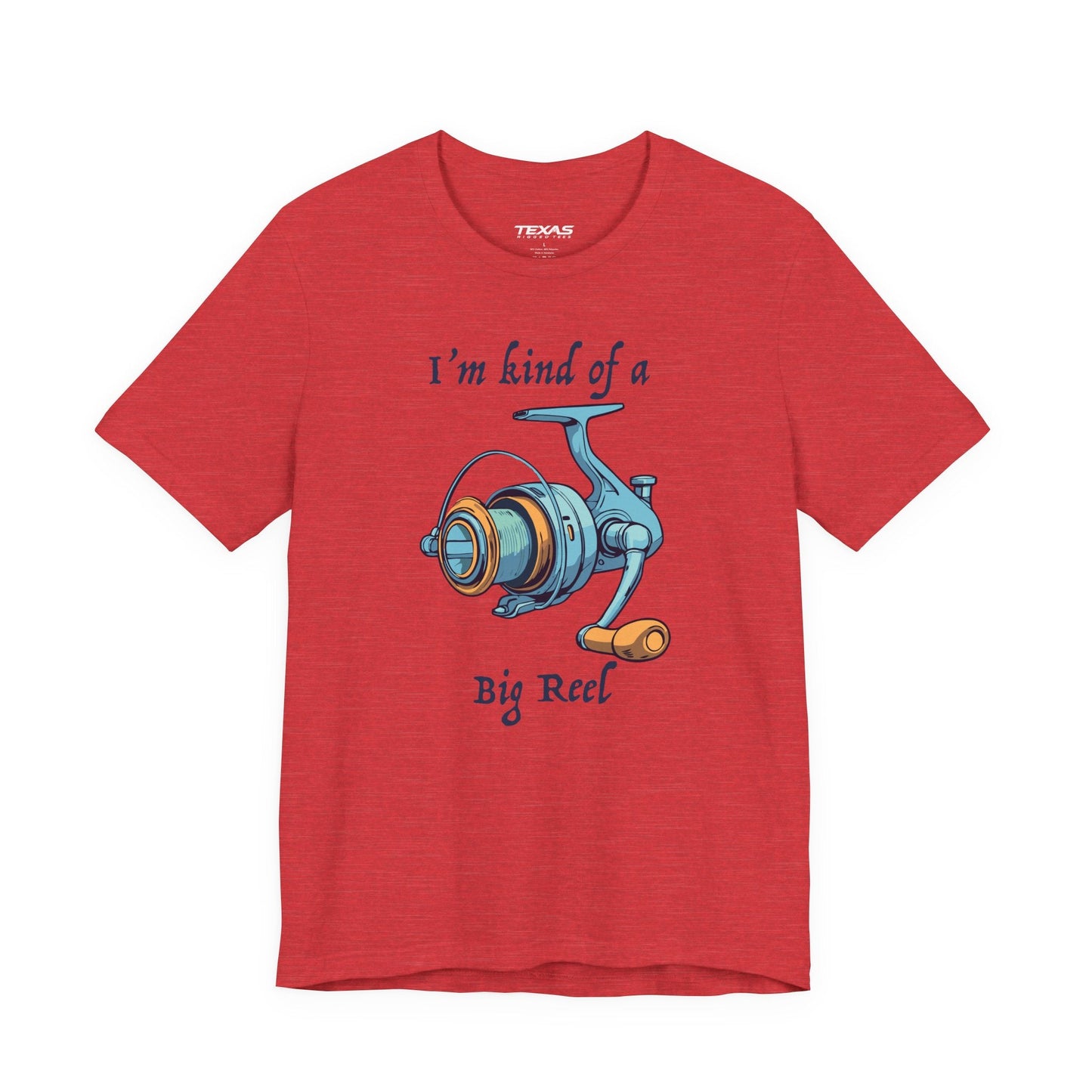Texas Rigged Tees I’m Kind of a Big Reel — Unisex Cotton Tee