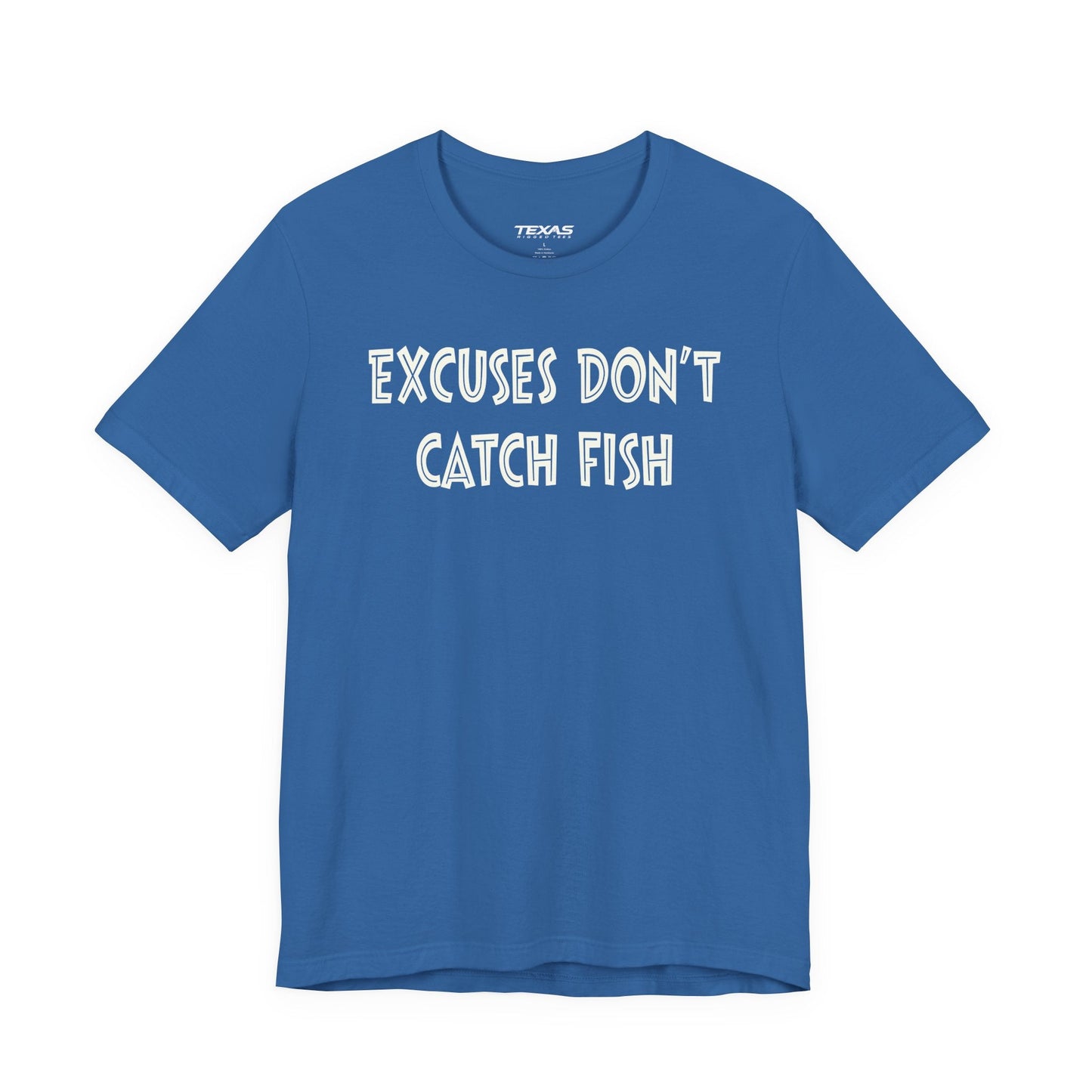 Texas Rigged Tees Excuses Do Not Catch Fish — Unisex Cotton Tee