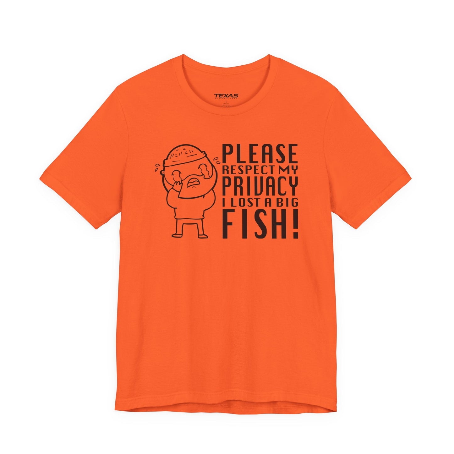 Texas Rigged Tees Please Respect My Privacy, I Lost a Big Fish — Unisex Cotton Tee