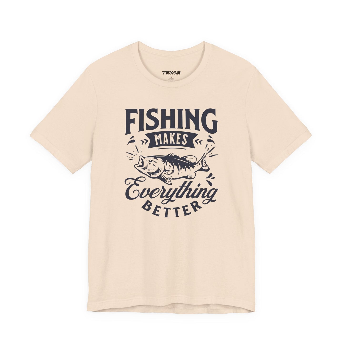 Texas Rigged Tees Fishing Makes Everything Better — Unisex Cotton Tee