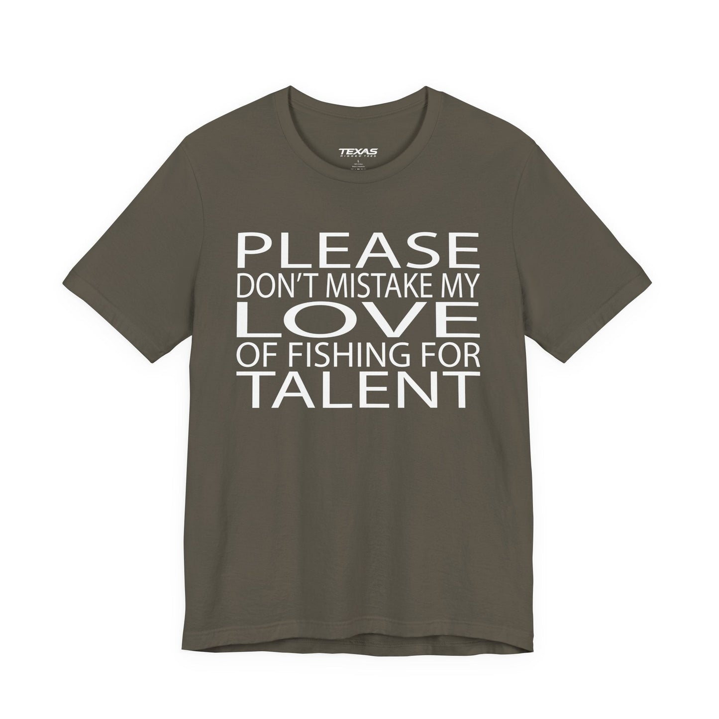 Texas Rigged Tees Please don’t mistake my love of fishing for talent — Unisex Cotton Tee