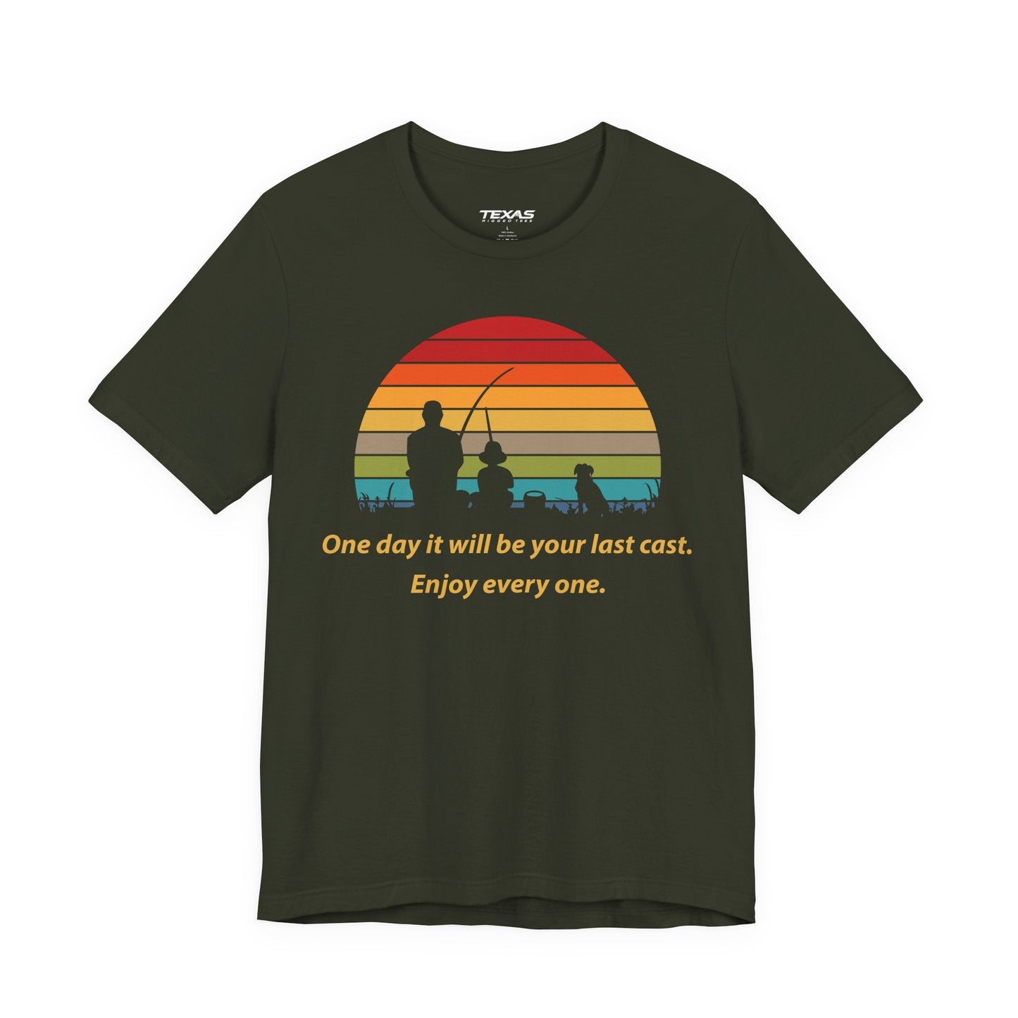 Texas Rigged Tees One Day It Will Be Your Last Cast. Enjoy Every One. — Unisex Cotton Tee