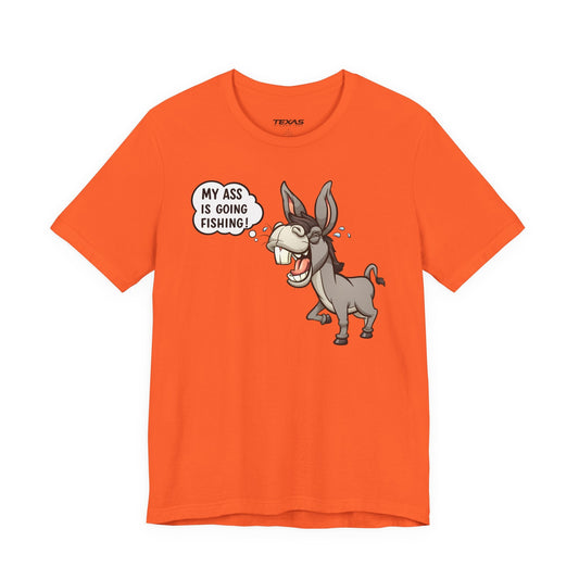 Texas Rigged Tees My Ass Is Going Fishing — Unisex Cotton Tee