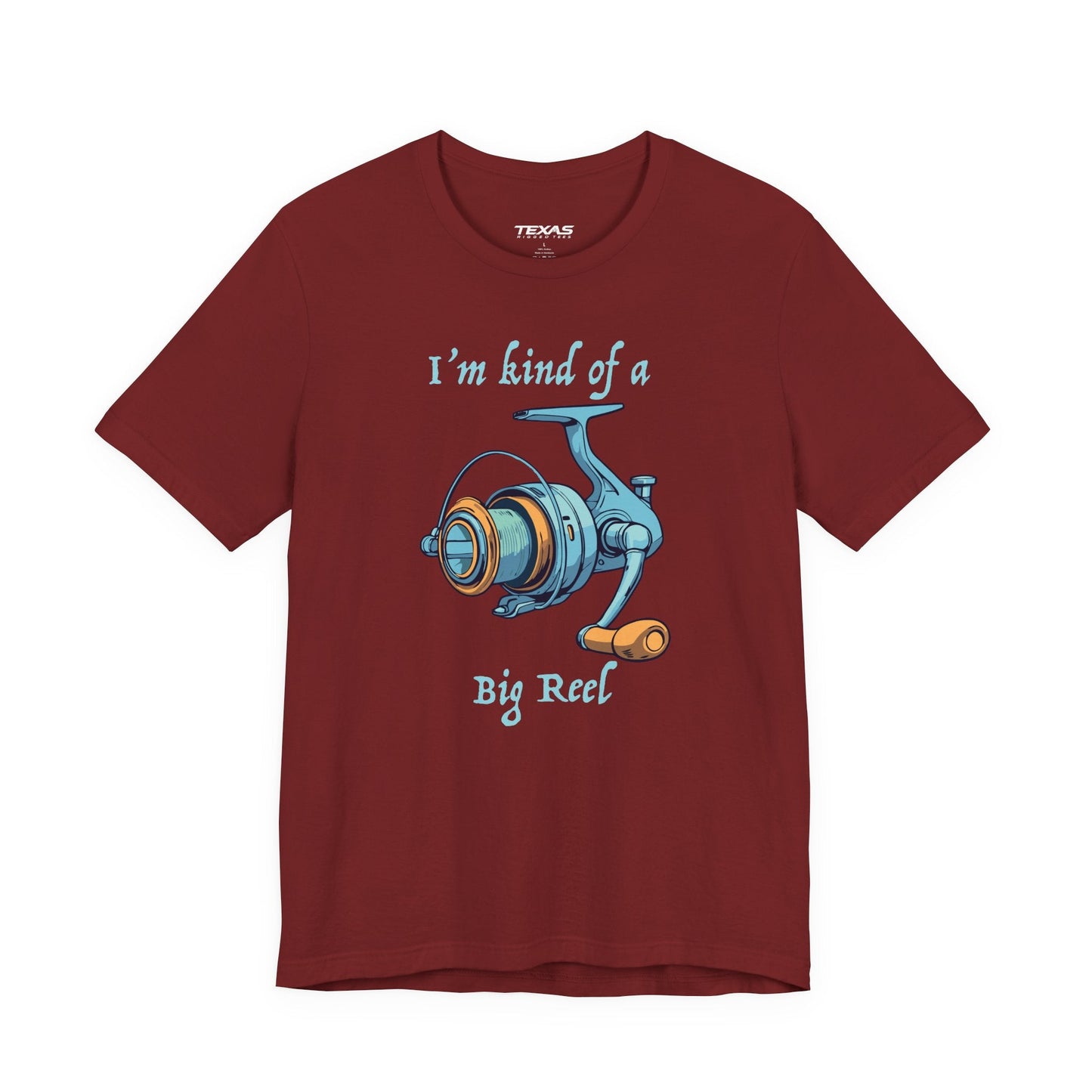 Texas Rigged Tees I’m Kind of a Big Reel — Unisex Cotton Tee