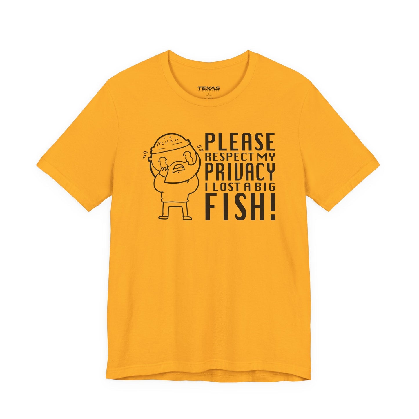 Texas Rigged Tees Please Respect My Privacy, I Lost a Big Fish — Unisex Cotton Tee