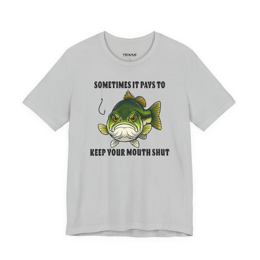 Texas Rigged Tees Sometimes It Pays to Keep Your Mouth Shut — Unisex Cotton Tee