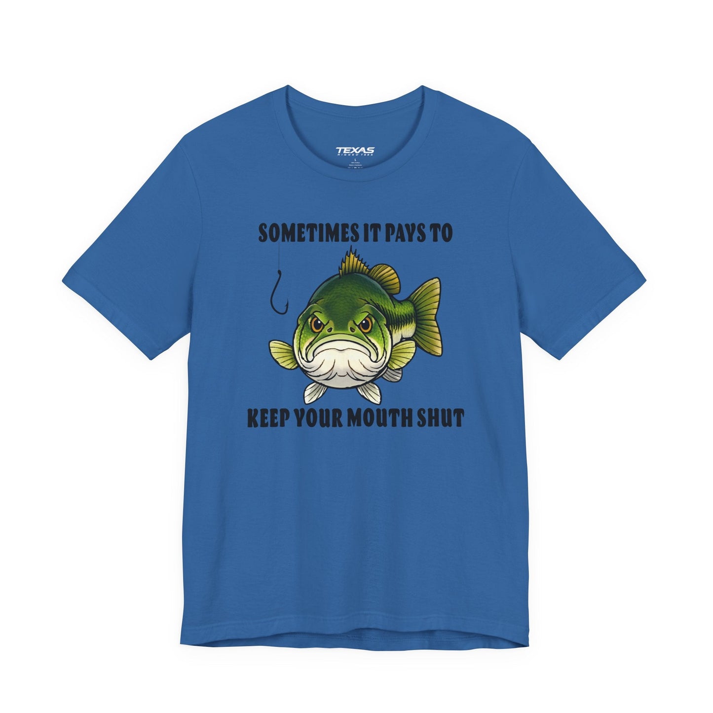 Texas Rigged Tees Sometimes It Pays to Keep Your Mouth Shut — Unisex Cotton Tee